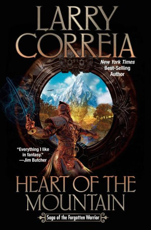 Heart of the Mountain : Saga of the Forgotten Warrior - Larry Correia