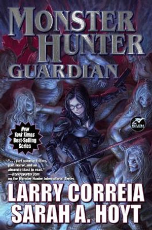 Monster Hunter Guardian : Monster Hunter - Larry Correia