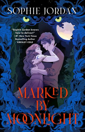 Marked by Moonlight : The Moon Chasers - Sophie Jordan