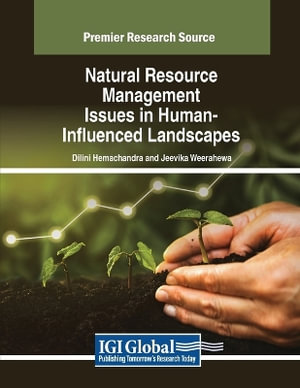 Natural Resource Management Issues in Human-Influenced Landscapes - Dilini Hemachandra