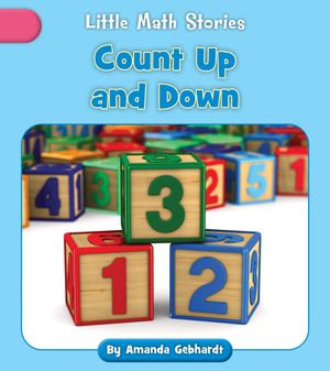 Count up and Down : Little Math Stories - Amanda Gebhardt