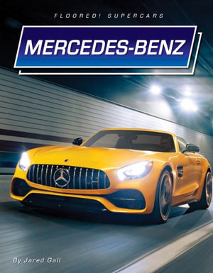 Mercedes-Benz : Floored! Supercars - Jared Gall