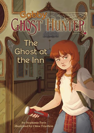 The Ghost at the Inn : Gabby Ghost Hunter - Stephanie Faris