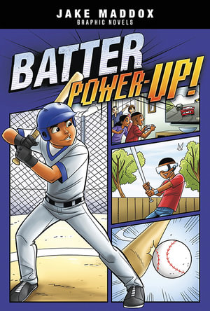 Batter Power-Up! : Jake Maddox Graphic Novels - Jake Maddox