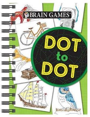 Brain Games - To Go - Dot to Dot : Brain Games - To Go - Publications International Ltd