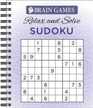 Brain Games Relax N Solve Sudoku Puzzles : Brain Games - Relax and Solve - Ltd Publications International