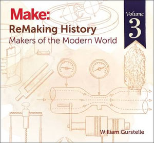 ReMaking History v3 - William Gurstelle