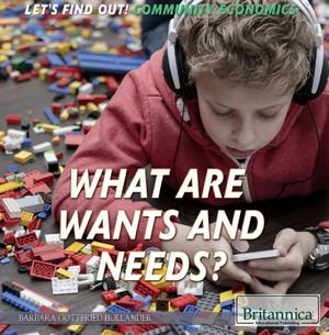 What Are Wants and Needs? : Let's Find Out! Community Economics - Barbara Hollander