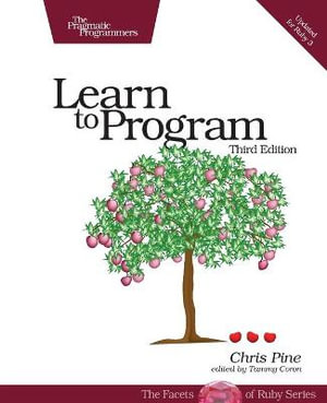 Learn to Program  : 3rd Edition - Chris Pine