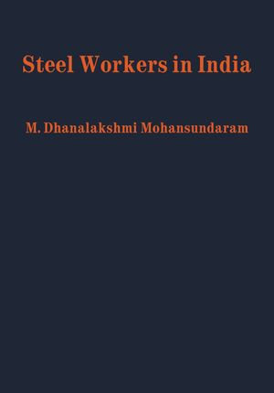 Steel Workers in India - Dr. M. Dhanalakshmi Mohansundaram