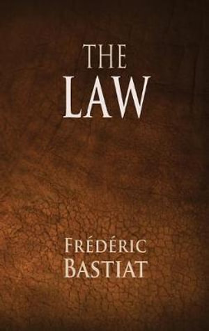 The Law - Frederic Bastiat