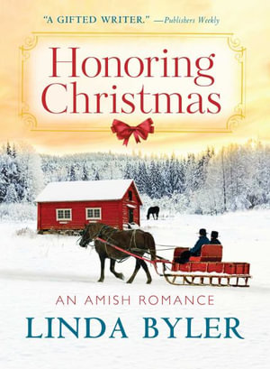 Honoring Christmas : An Amish Romance - Linda Byler