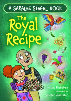 The Royal Recipe : A Purim Story - Elana Rubinstein