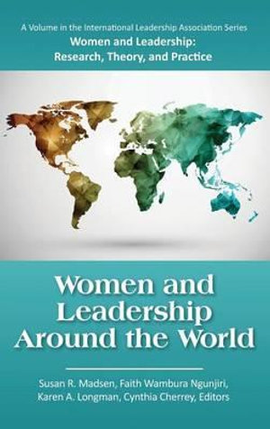 Women and Leadership Around the World : Women and Leadership: Research, Theory, and Practice - Susan R. Madsen