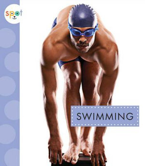 Swimming : Spot: Sports - Mari C. Schuh