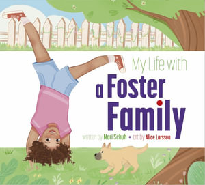 My Life with a Foster Family : My Life - Mari C. Schuh