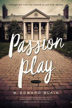 Passion Play : A Novel - W. Edward Blain