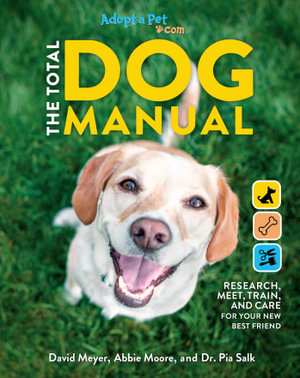 The Total Dog Manual: Adopt-A-Pet.com : | 2020 Paperback | Gifts For Dog Lovers | Pet Owners | Rescue Dogs | Adopt-A-Pet Endorsed - The Editors of Adopt-a-Pet.com