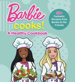 Barbie Cooks! A Healthy Cookbook - Mattel