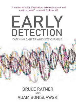 Early Detection : How America Can Win the War on Cancer - Bruce Ratner