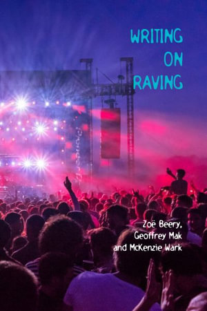 Writing on Raving - McKenzie Wark