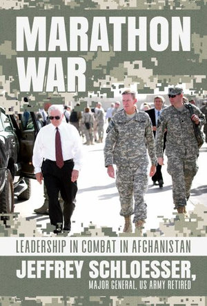 Marathon War : Leadership in Combat in Afghanistan - Jeffrey Schloesser