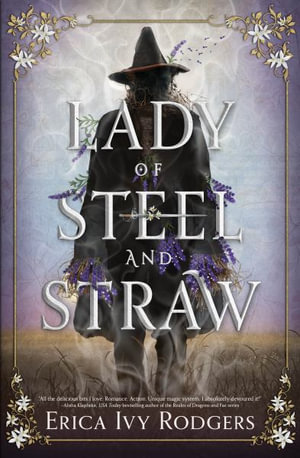 Lady of Steel and Straw - Erica Ivy Rodgers