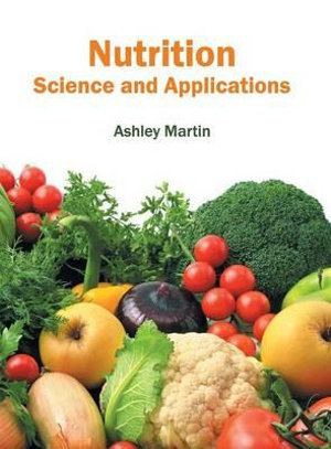 Nutrition : Science and Applications - Ashley Martin