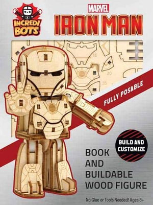 IncrediBots: Marvel: Iron Man : Book and Buildable Wood Figure - Insight Editions