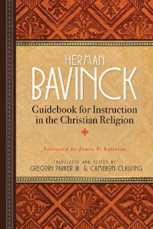 Guidebook for Instruction in the Christian Religion - Herman Bavinck