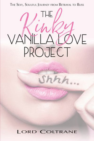 The Kinky Vanilla Love Project - Lord Coltrane