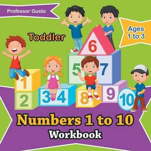 Numbers 1 to 10 Workbook | Toddler - Ages 1 to 3 - Professor Gusto