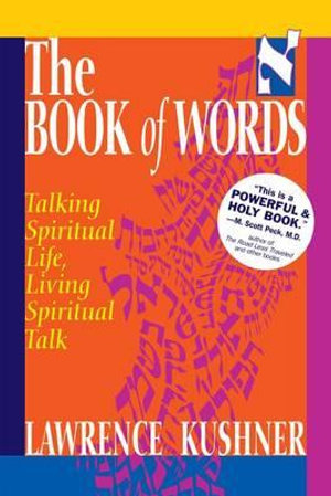 The Book of Words : Talking Spiritual Life, Living Spiritual Talk - Rabbi Lawrence Kushner