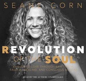 Revolution of the Soul - Seane Corn