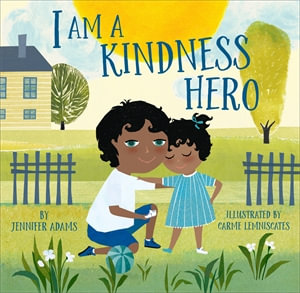 I Am a Kindness Hero : I Am a Warrior Goddess - Jennifer Adams