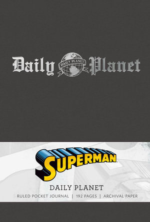 Daily Planet Hardcover Ruled Journal - Superman : Comics - Insight Editions