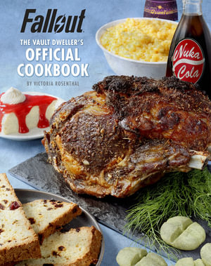 Fallout : The Vault Dweller's Official Cookbook - Victoria  Rosenthal