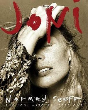 Joni : Joni Mitchell Sessions - Norman Seeff