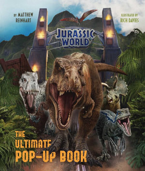 Jurassic World : The Ultimate Pop-Up Book - Matthew Reinhart