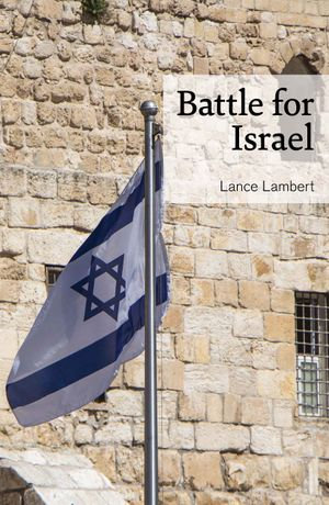 Battle for Israel - Lance Lambert