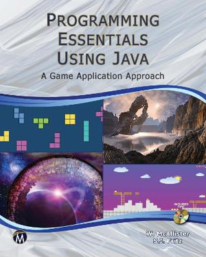 Programming Essentials Using Java : A Game Application Approach - William McAllister