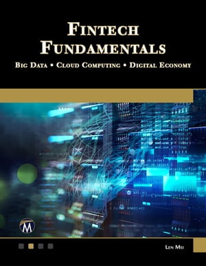 Fintech Fundamentals : Big Data / Cloud Computing / Digital Economy - Len Mei