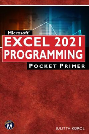 Microsoft Excel 2021 Programming Pocket Primer : Pocket Primer - Julitta Korol