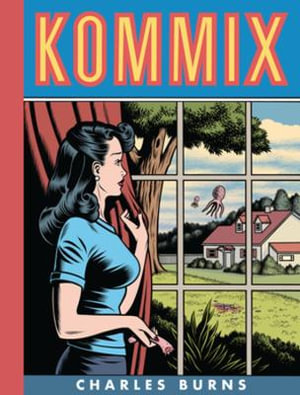 Kommix : Fantagraphics Books - Charles Burns