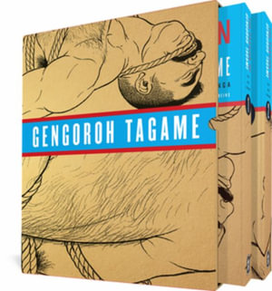 The Passion of Gengoroh Tagame : Master of Gay Erotic Manga, Volumes 1 & 2 - Gengoroh Tagame