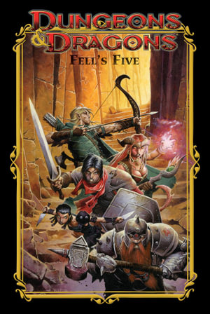 Dungeons & Dragons: Fell's Five : Graphic Novel  - John Rogers