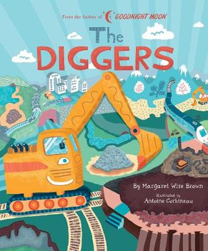 The Diggers : Margaret Wise Brown Classics - Margaret Wise Brown