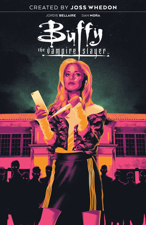 Buffy the Vampire Slayer Vol. 1 : Buffy the Vampire Slayer - Joss Whedon