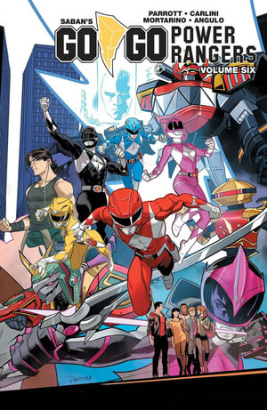 Saban's Go Go Power Rangers Vol. 6 : Saban's Go Go Power Rangers - Ryan Parrott