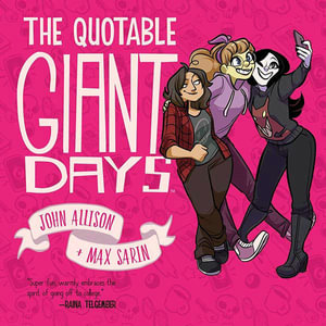 The Quotable Giant Days : Giant Days - John Allison